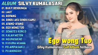 Download Lagu SILVY KUMALASARI || FULL ALBUM || EGO WONG TUO🎶 || DANGDUT TERBARU✨ MP3