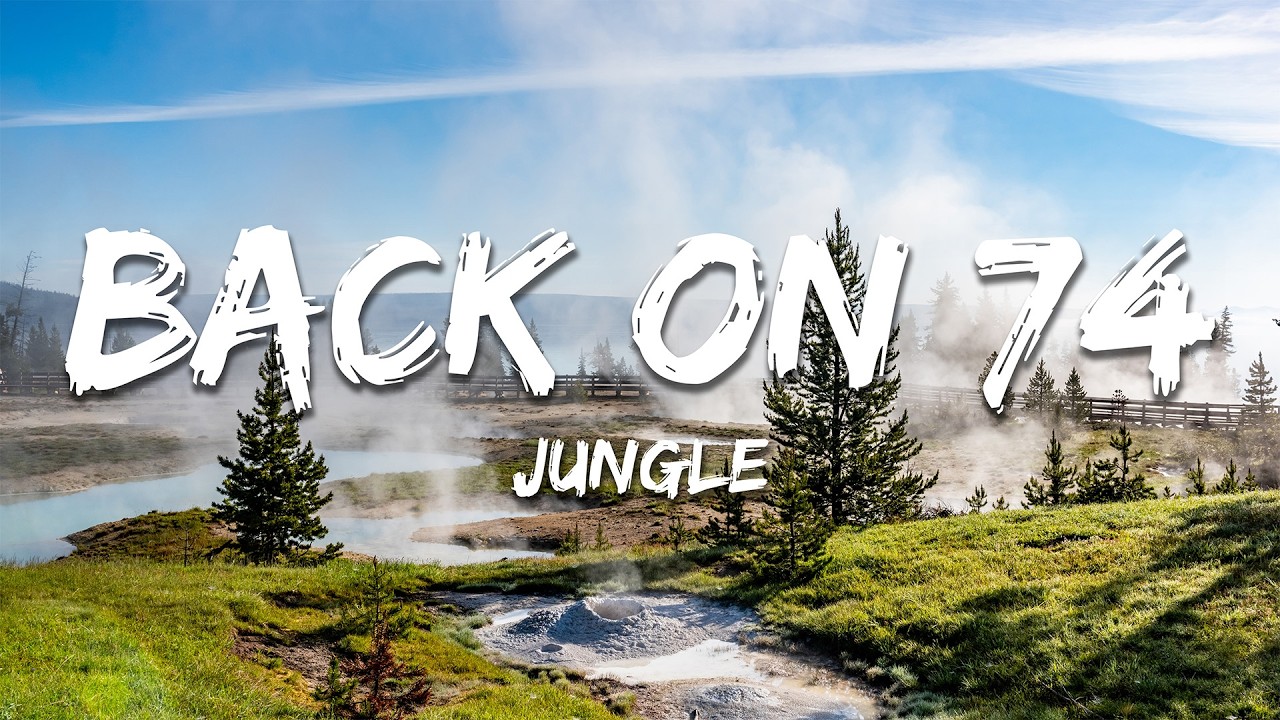 Jungle - Back On 74 (Lyrics) - YouTube