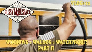 Skoolie Bus Conversion: Windows to Waldos Part II