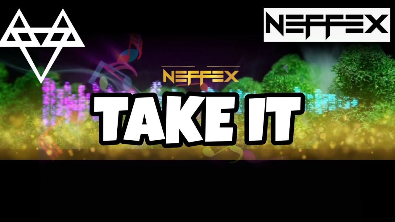 NEFFEX - TAKE IT  (Free Copyright) #neffex #nocopyrightmusic #neffexmusic #music