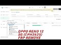 OPPO REN 12 5G (CPH2625) FRP REMOVE BY AUTH FLASH🆗☑️OPPO-ONEPLUS AUTH ONLINE✔️