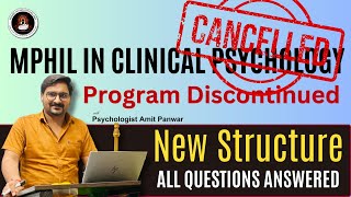 MPhil in Clinical Psychology Discontinued - Everything you need to know about the New Structure