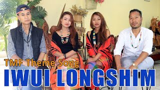 Iwui longshim | TMF (Tangkhul Music Forum) Theme Song