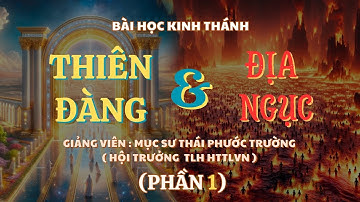 Mục sư Thái Phước Trường | Thiên Đàng Và Địa Ngục | Bài Học Kinh Thánh #msthaiphuoctruong  #httlvn 