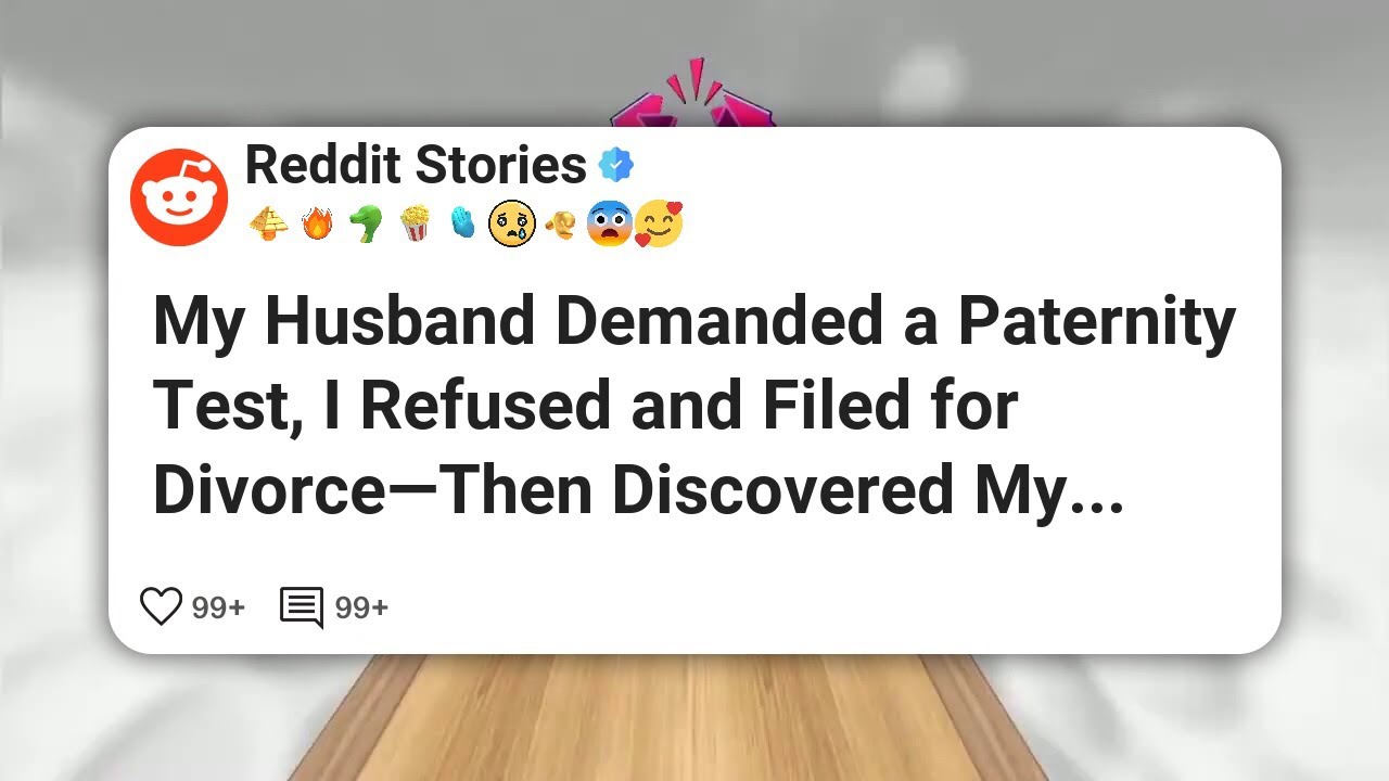 Мой муж потребовал тест на отцовство, я отказалась и подала на развод — а потом обнаружила... #re...