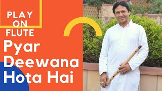 Pyar Deewana Hota Hai Flute Tutorial  l Pyar Deewana Bansuri Par Kaise Bajayen l Anurag Rastogi l