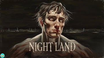 The Night Land - Chapter 24 |🎧 Audiobook with Scrolling Text 📖| Ion Books