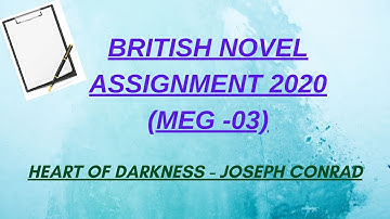 MEG 03 BRITISH NOVEL ASSIGNMENT IGNOU SOLVED ANSWER 2020|| MEG 03||MA ENGLISH|| Heart of Darkness