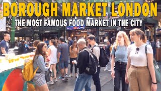 London Street Food - Borough Market 2022 | Central London Walk [4K]