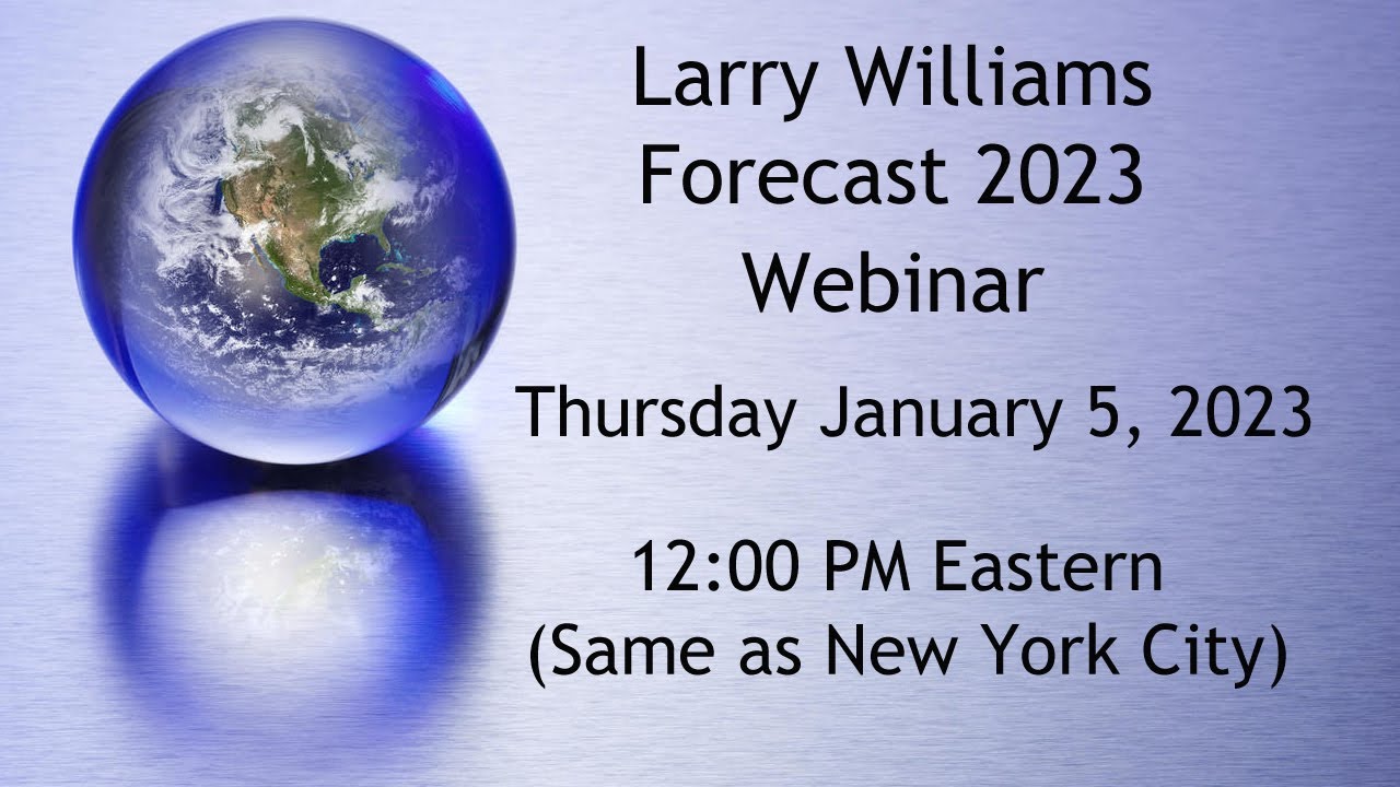 Larry Williams Forecast 2023 YouTube