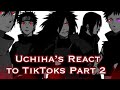 Uchihas react to tiktoks part 2  naomi  uchiha