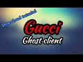 Gucci Ghost client download tutorial + DOWNLOAD LINK!