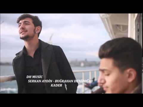 (DH MUSİC) Serkan Aydın- Buğrahan Denizoğlu- KADER