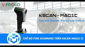 Chế độ Fine Scanning trên máy KSCAN-Magic II