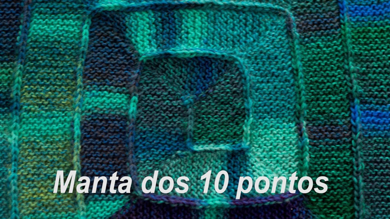 Manta dos 10 Pontos - Parte 1 de 2 {Tricota Curitiba}