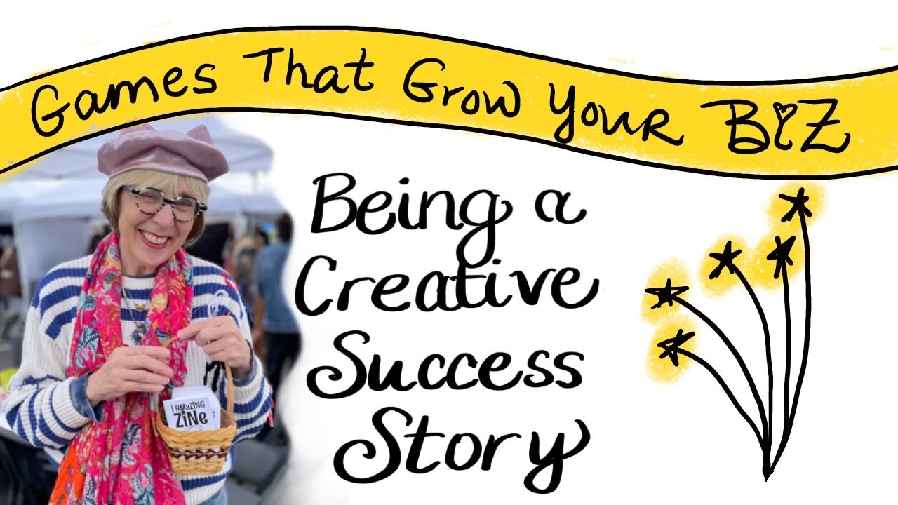 Games That Grow Your Biz: Being a Creative Success Story