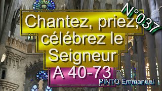 Video thumbnail of "Chantez, priez, célébrez le Seigneur - (A 40-73) - EDIT 400 - Hubert BOUREL - N°037"