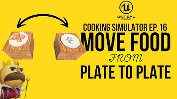 Cooking Simulator EP.16 - Move Food From One Plate To Another - UNREAL ENGINE 5.4