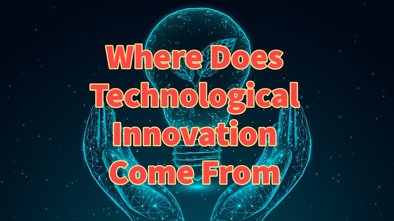 The Origin of Technological Innovation and Economic Growth