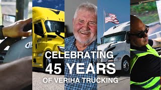 Celebrating 45 Years of Veriha Trucking