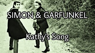 Simon & Garfunkel - Kathys Song Lyric Video