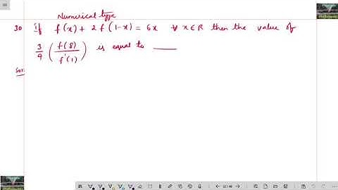 If f(x)+2f(1-x)=6x for all x then the value of 3/4 (f(8)/f’(1)) is equal to /nta/jee mains/functions