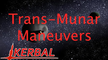 TransMunar Maneuvers - Kerbal Space Program Tutorial