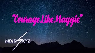 &quot;Courage Like Maggie&quot; Official Lyric Video | Indie Rock | IndieSkyz