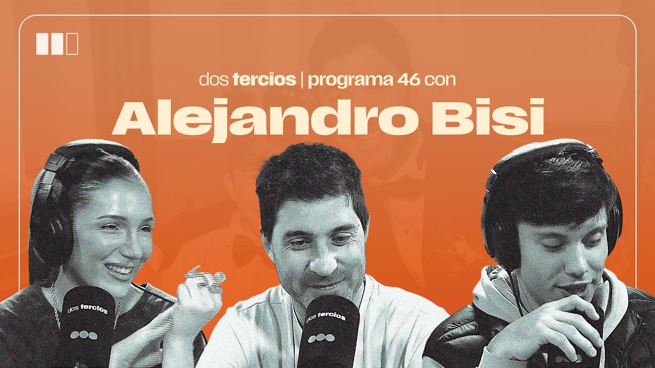DOS TERCIOS [Programa 46] con Alejandro Bisi: bioingeniería con visión ...
