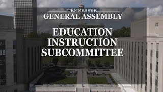 House Education Instruction Subcommittee- February 3, 2026- House Hearing Room 2