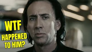 What The Hell Happened To Nicolas Cage?