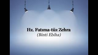 Hz. Fatıma-tüz Zehra (Binti Ebiha) Resimi