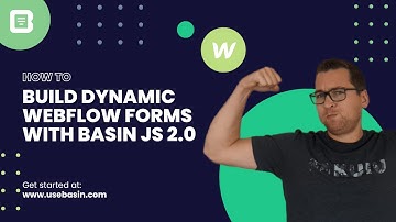 How to Build Dynamic Webflow Forms with Basin JS 2.0