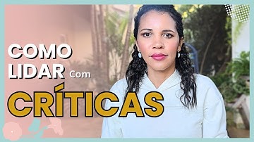 Como Lidar com Críticas e Elogios