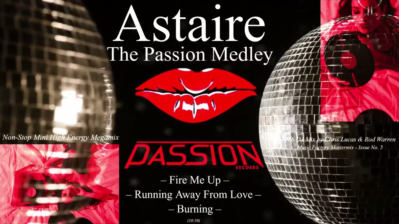 Astaire 💋 The Passion Medley 1986 High-Energy Mini Megamix (Music