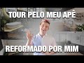 Senta que lá vem tour pelo meu apartamento!