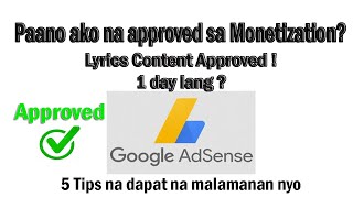 Paano maaproved ng Monetization sa Google Adsence || Lyrics Content na approved! || 5 Tips