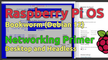 Raspberry Pi OS Bookworm/Trixie, Networking Primer (Desktop & Headless), Windows Hotspot Connection