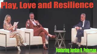 Featuring Jordan B  Peterson   Play, Love and Resilience