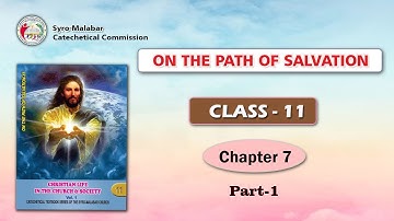 ON THE PATH OF SALVATION | CLASS 11 | CHAPTER 7 | PART 1 | Syro-Malabar