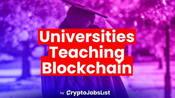 Top 3 Universities That Offer Blockchain Degrees Or Certificates