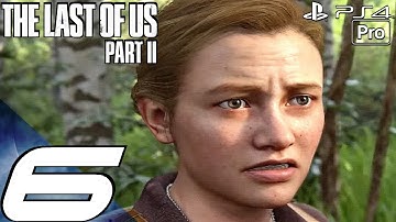 THE LAST OF US 2 - Gameplay Walkthrough Part 6 - Abby