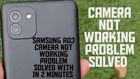 Samsung A03 sm-a035f camera not working problem solved with in 2 minutes