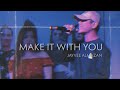 MAKE IT WITH YOU - BREAD / BEN&BEN - (C) JAYVEE ALMAZAN