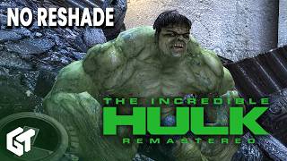 THE INCREDIBLE HULK - REMASTERED 2026 | STORY PART 1 (without Reshade)