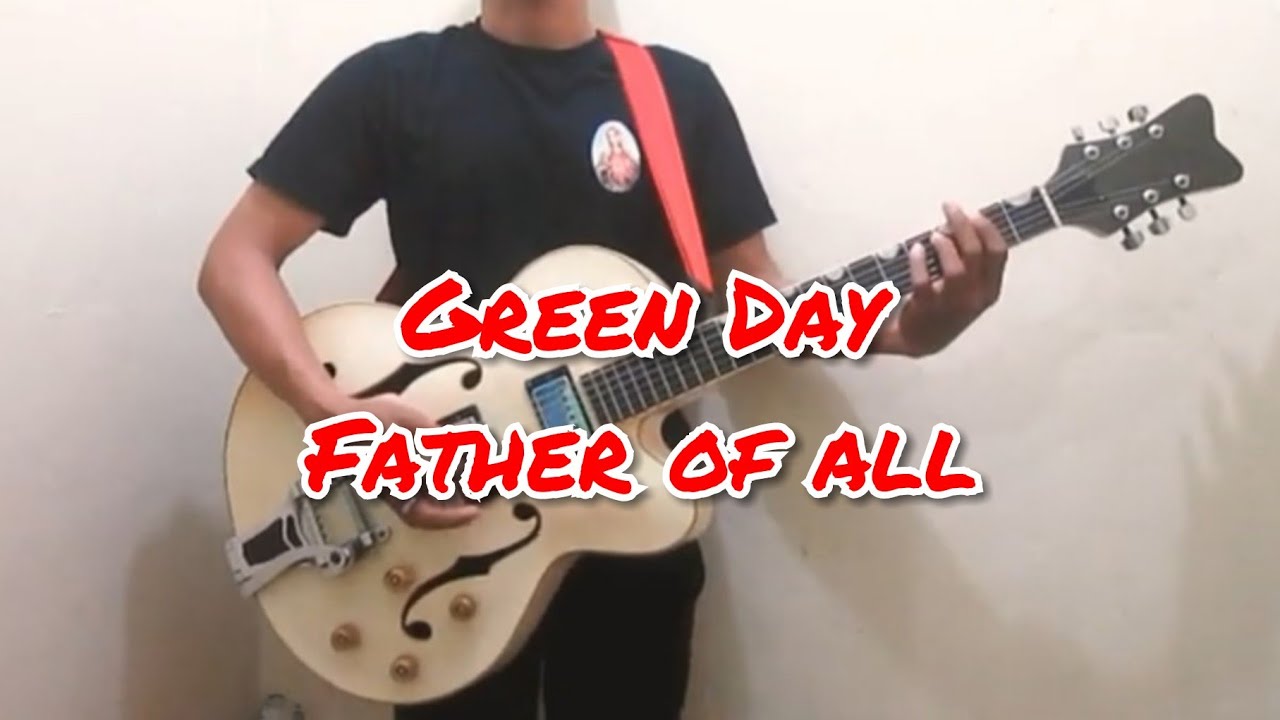 Green Day - Father of all (guitar cover)