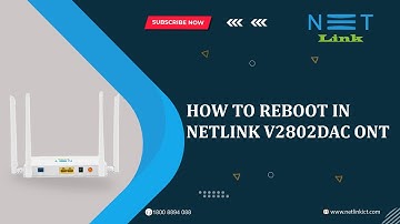 How to reboot in Netlink V2802DAC ONT? Informative video-185