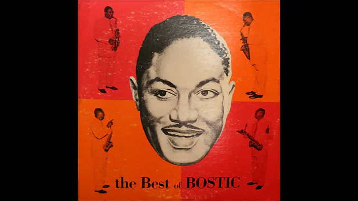 EARL BOSTIC / THE BEST OF BOSTIC (FULL ALBUM)