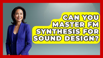 Can You Master FM Synthesis For Sound Design? - Music Producer Mastery