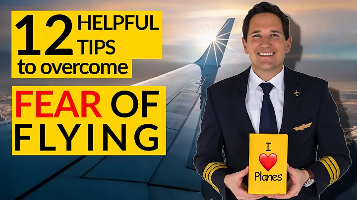 😨FEAR OF FLYING😨 12 Helpful TIPS by CAPTAIN JOE ✅
